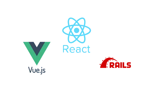 ReactJs VueJs Ruby